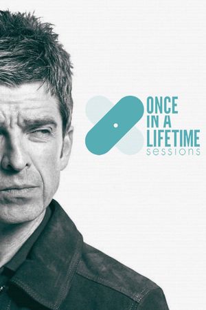 Once in a Lifetime Sessions with Noel Gallagher's poster