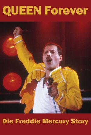 Queen Forever – Die Freddie Mercury Story's poster