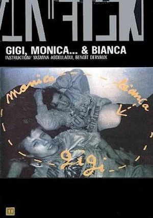 Gigi, Monica... et Bianca's poster