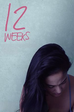 12 Weeks's poster