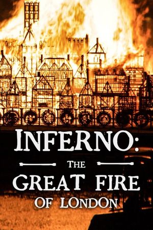 Inferno: The Great Fire Of London's poster