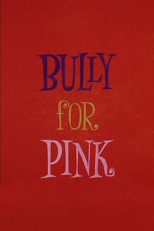 Bully for Pink's poster