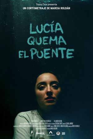 Lucía Burns the Bridge's poster