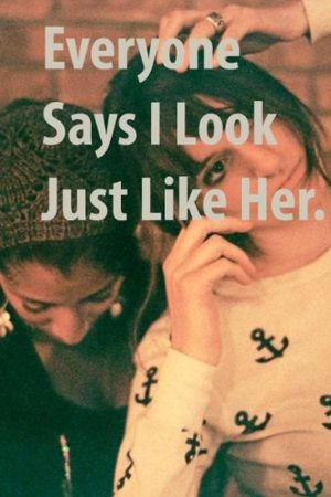 Everyone Says I Look Just Like Her's poster