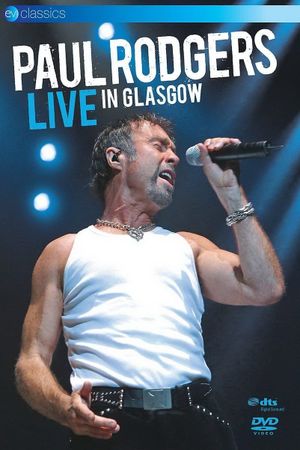 Paul Rodgers: Live in Glasgow's poster