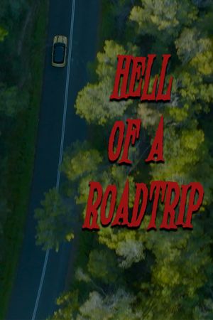 Hell of a Roadtrip's poster