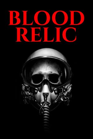 Blood Relic's poster