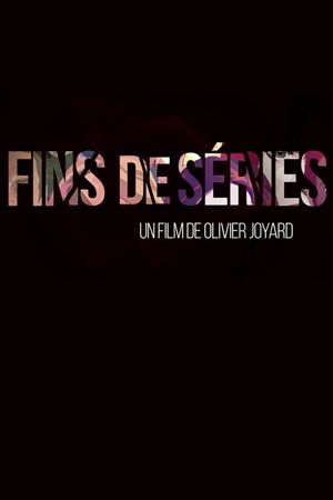 Fins de séries's poster