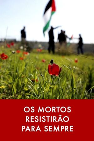 Os Mortos Resistirão Para Sempre's poster