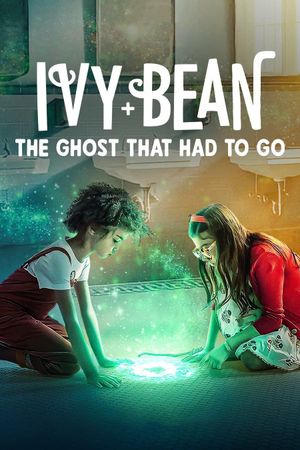 Ivy + Bean: The Ghost That Had to Go's poster