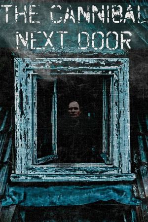 The Cannibal Next Door's poster