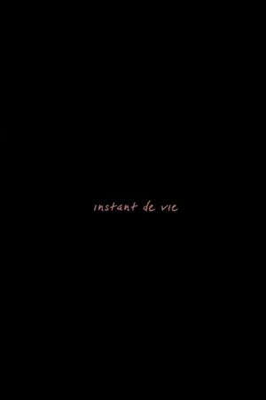 Instant de vie's poster