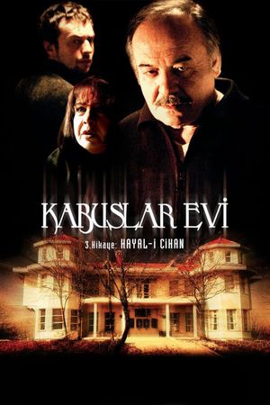 Kabuslar Evi: Hayal-i Cihan's poster