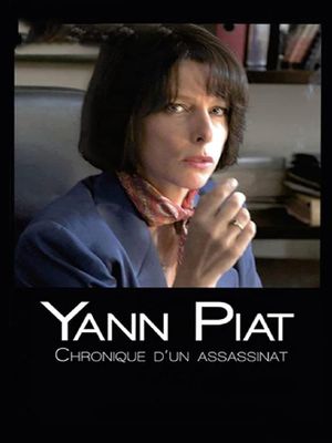 Yann Piat: A Chronicle of Murder's poster