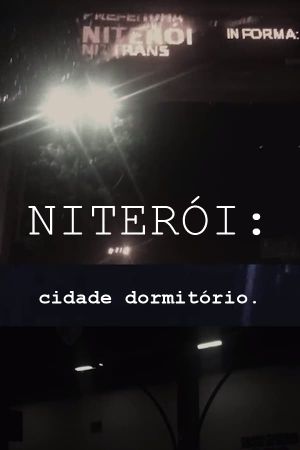 NITERÓI: Cidade Dormitório's poster