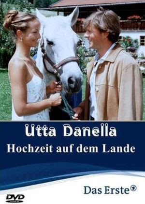 Utta Danella - Die Hochzeit auf dem Lande's poster