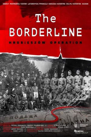 The Borderline. Hrubieszów Operation's poster
