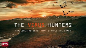 The Virus Hunters : Trailing the Beast That Stopped the Worl‪d's poster