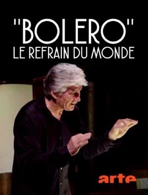 Boléro, le refrain du monde's poster