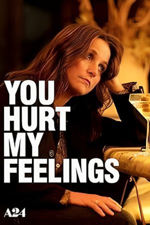 You Hurt My Feelings's poster