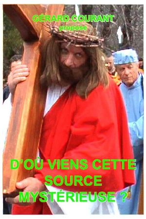D'où vient cette source mystérieuse ?'s poster