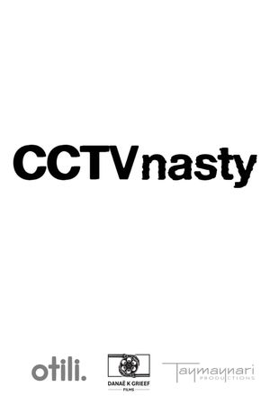 CCTV Nasty's poster