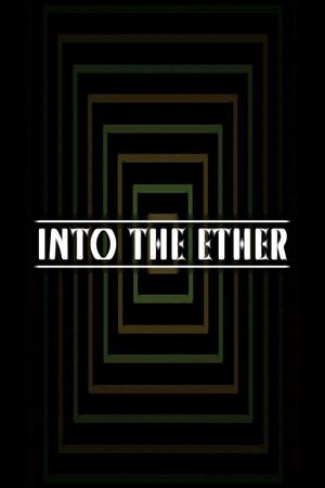 Into the Ether's poster