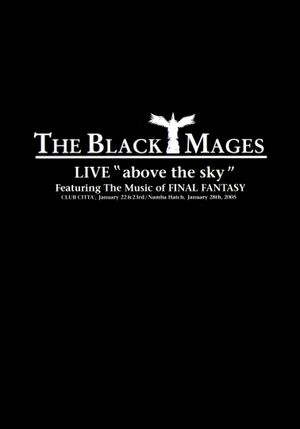 THE BLACK MAGES LIVE "Above the Sky"'s poster