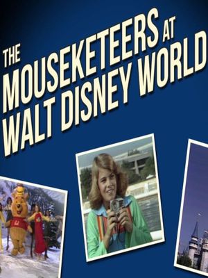 The Mouseketeers at Walt Disney World's poster