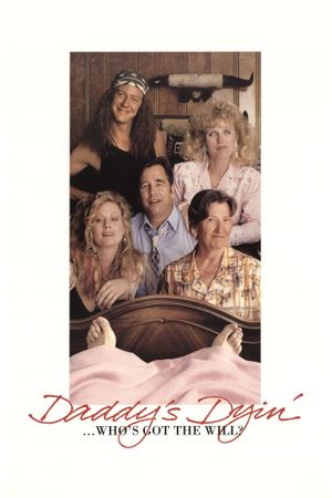 Daddy's Dyin'... Who's Got the Will?'s poster