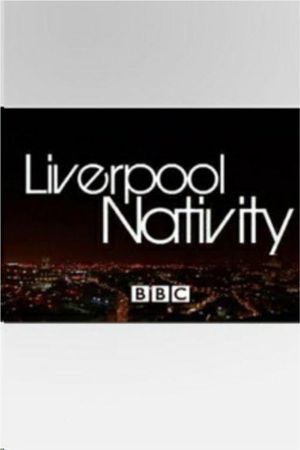 Liverpool Nativity's poster