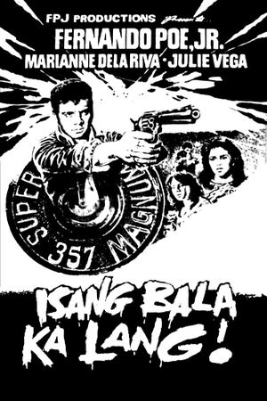 You're Just One Bullet Away!'s poster