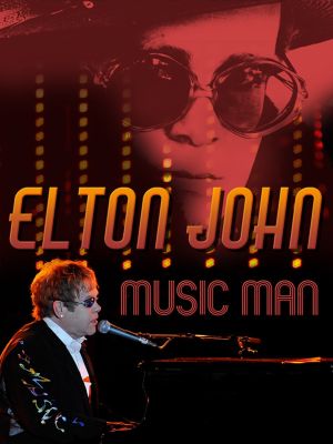 Elton John: Music Man's poster