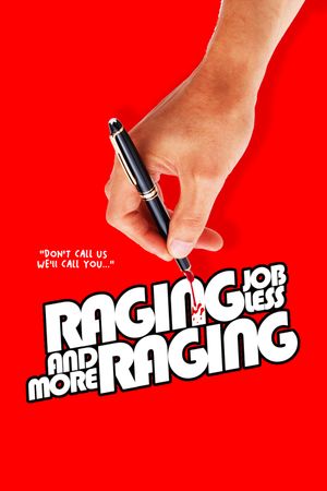 Raging, Jobless and more Raging's poster