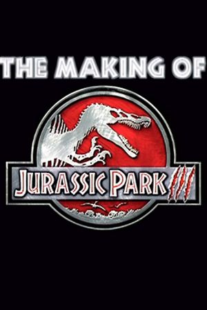 The Making Of  'Jurassic Park III''s poster image