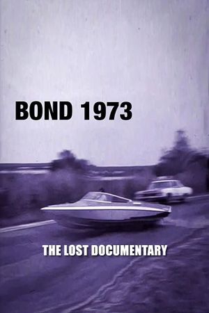 Bond 1973: The Lost Documentary's poster