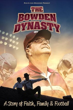 The Bowden Dynasty: A Story of Faith, Family & Football's poster