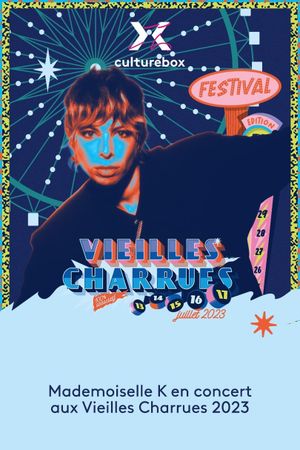 Mademoiselle K en concert aux Vieilles Charrues 2023's poster image