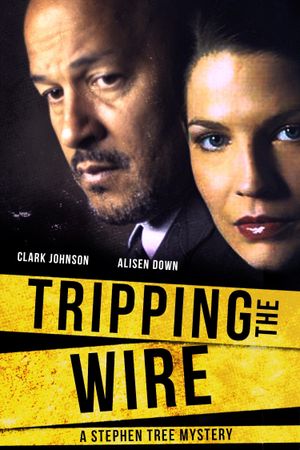Tripping the Wire: A Stephen Tree Mystery's poster