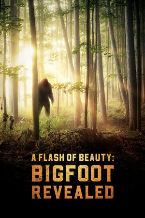 A Flash of Beauty: Bigfoot Revealed's poster