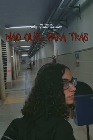 Não olhe para trás's poster