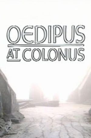 Theban Plays: Oedipus at Colonus's poster