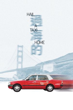 Hail, A Taxi Home's poster
