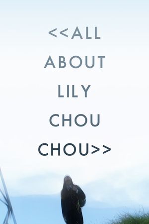 All About Lily Chou-Chou's poster