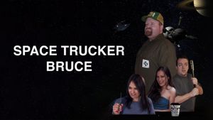 Space Trucker Bruce's poster
