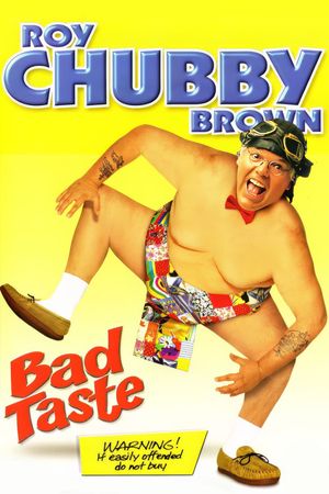Roy Chubby Brown: Bad Taste's poster