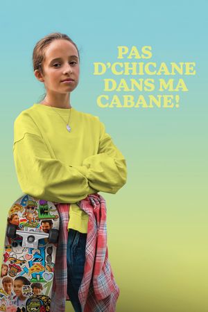 Pas d'chicane dans ma cabane!'s poster