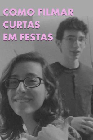 Como Filmar Curtas em Festas's poster image