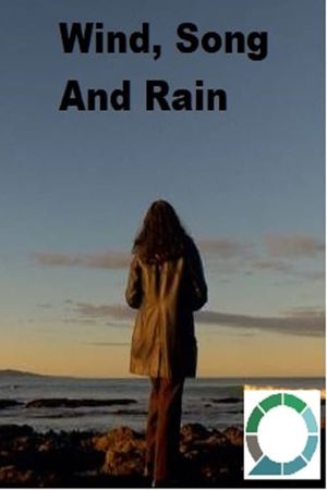 Wind Song and Rain - a short documentary's poster