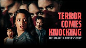 Terror Comes Knocking: The Marcela Borges Story's poster